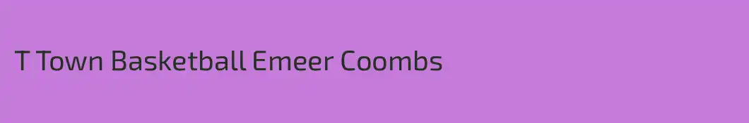 T Town Basketball Emeer Coombs